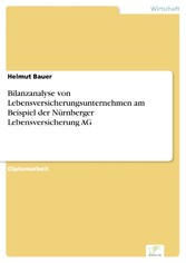 Bilanzanalyse von Lebensversicherungsunternehmen am Beispiel der Nürnberger Lebensversicherung AG