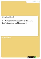 Die Wirtschaftsethik der Weltreligionen: Konfuzianismus und Taoismus II