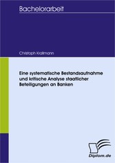 Eine systematische Bestandsaufnahme und kritische Analyse staatlicher Beteiligungen an Banken