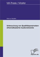 Untersuchung von Qualitätsparametern ethernetbasierter Audionetzwerke