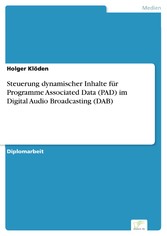 Steuerung dynamischer Inhalte für Programme Associated Data (PAD) im Digital Audio Broadcasting (DAB)