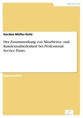 Der Zusammenhang von Mitarbeiter- und Kundenzufriedenheit bei Professional Service Firms