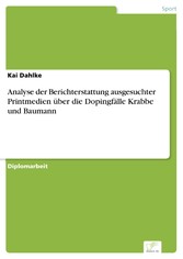 Analyse der Berichterstattung ausgesuchter Printmedien über die Dopingfälle Krabbe und Baumann