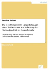 Die Gersthoferstraße: Umgestaltung in einen Erlebnisraum zur Sicherung der Standortqualität als Einkaufsstraße