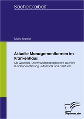 Aktuelle Managementformen im Krankenhaus