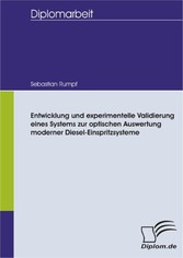 Entwicklung und experimentelle Validierung eines Systems zur optischen Auswertung moderner Diesel-Einspritzsysteme