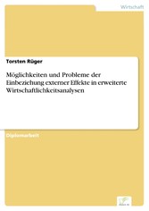 Möglichkeiten und Probleme der Einbeziehung externer Effekte in erweiterte Wirtschaftlichkeitsanalysen