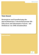 Konzeption und Ausarbeitung des internetbasierten Unterrichtssystems EIS - Education and Information System - mit Definition von XML-Schnittstellen