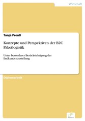 Konzepte und Perspektiven der B2C Paketlogistik