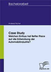 Case Study - Welchen Einfluss hat Better Place auf die Entwicklung der Automobilindustrie?