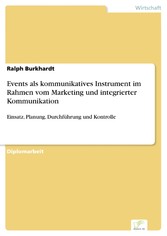 Events als kommunikatives Instrument im Rahmen vom Marketing und integrierter Kommunikation