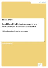 Basel II und MaK - Anforderungen und Auswirkungen auf den Bankensektor