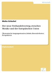 Der neue Freihandelsvertrag zwischen Mexiko und der Europäischen Union