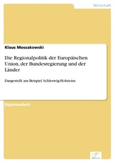 Die Regionalpolitik der Europäischen Union, der Bundesregierung und der Länder