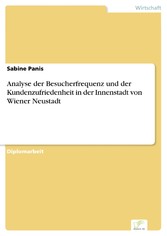 Analyse der Besucherfrequenz und der Kundenzufriedenheit in der Innenstadt von Wiener Neustadt