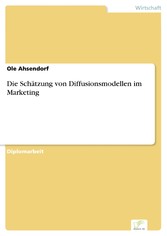 Die Schätzung von Diffusionsmodellen im Marketing