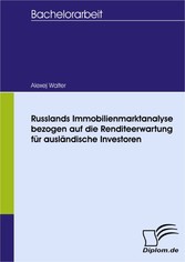 Russlands Immobilienmarktanalyse bezogen auf die Renditeerwartung für ausländische Investoren