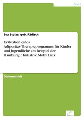 Evaluation eines Adipositas-Therapieprogramms für Kinder und Jugendliche am Beispiel der Hamburger Initiative Moby Dick