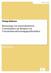 Bewertung von wissensbasierten Unternehmen am Beispiel von Unternehmensberatungsgesellschaften