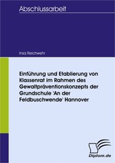 Einführung und Etablierung von Klassenrat im Rahmen des Gewaltpräventionskonzepts der Grundschule 'An der Feldbuschwende' Hannover