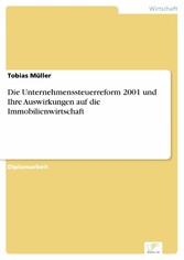 Die Unternehmenssteuerreform 2001 und Ihre Auswirkungen auf die Immobilienwirtschaft