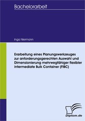 Erarbeitung eines Planungswerkzeuges zur anforderungsgerechten Auswahl und Dimensionierung mehrwegfähiger flexibler intermediate Bulk Container (FIBC)