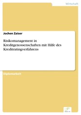 Risikomanagement in Kreditgenossenschaften mit Hilfe des Kreditratingverfahrens