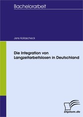 Die Integration von Langzeitarbeitslosen in Deutschland