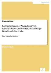 Konsequenzen der Ansiedlung von Factory-Outlet-Centern für ortsansässige Einzelhandelsbetriebe