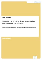 Hinweise zur Versicherbarkeit politischer Risiken in den GUS-Staaten