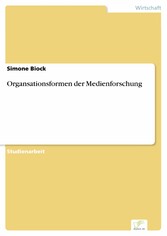 Organsationsformen der Medienforschung