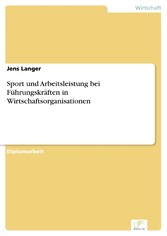 Sport und Arbeitsleistung bei Führungskräften in Wirtschaftsorganisationen