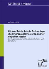 Können Public Private Partnerships die Finanzprobleme europäischer Regionen lösen?