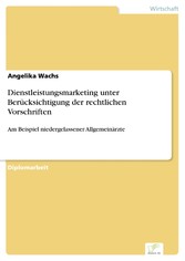 Dienstleistungsmarketing unter Berücksichtigung der rechtlichen Vorschriften