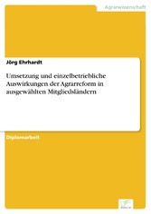 Umsetzung und einzelbetriebliche Auswirkungen der Agrarreform in ausgewählten Mitgliedsländern