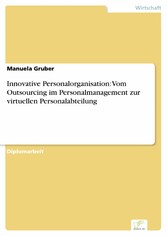 Innovative Personalorganisation: Vom Outsourcing im Personalmanagement zur virtuellen Personalabteilung