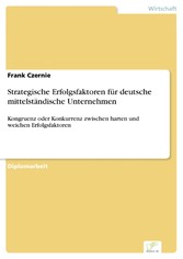 Strategische Erfolgsfaktoren für deutsche mittelständische Unternehmen