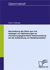 Beschreibung des Status quo und Aufzeigen von Optimierungen zur verursachungsgerechteren Kostenverteilung bei der Aufbereitung von Medizinprodukten