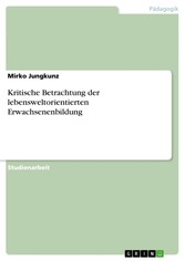 Kritische Betrachtung der lebensweltorientierten Erwachsenenbildung