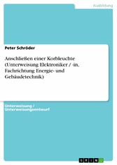 Anschließen einer Korbleuchte (Unterweisung Elektroniker / -in, Fachrichtung Energie- und Gebäudetechnik)