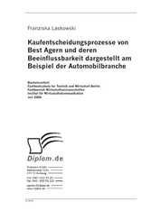 Kaufentscheidungsprozesse von Best Agern und deren Beeinflussbarkeit dargestellt am Beispiel der Automobilbranche