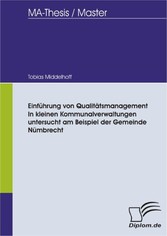 Einführung von Qualitätsmanagement in kleinen Kommunalverwaltungen untersucht am Beispiel der Gemeinde Nümbrecht