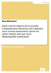 Quels sont les impacts de la nouvelle communication interactive, liés à Internet, sur le secteur énementiel à travers les salons virtuels ainsi que sur le Marketing-Mix traditionnel?