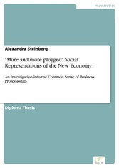 'More and more plugged' Social Representations of the New Economy