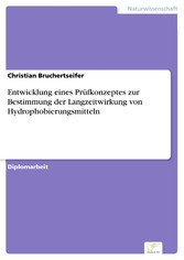 Entwicklung eines Prüfkonzeptes zur Bestimmung der Langzeitwirkung von Hydrophobierungsmitteln