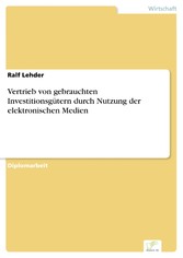 Vertrieb von gebrauchten Investitionsgütern durch Nutzung der elektronischen Medien