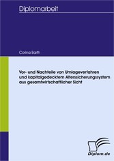 Vor- und Nachteile von Umlageverfahren und kapitalgedecktem Alterssicherungssystem aus gesamtwirtschaftlicher Sicht