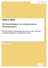 Die Sinnhaftigkeit von teilautonomen Arbeitsgruppen