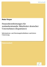 Finanzdienstleistungen für auslandsentsandte Mitarbeiter deutscher Unternehmen (Expatriates)