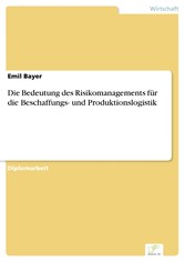 Die Bedeutung des Risikomanagements für die Beschaffungs- und Produktionslogistik